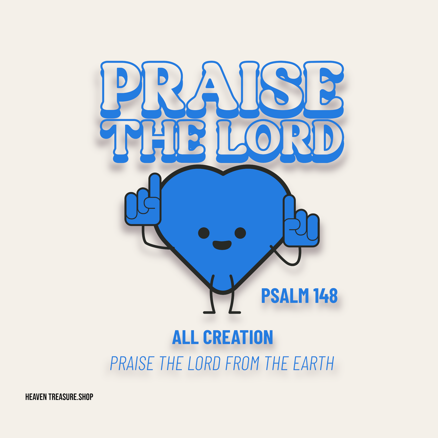 Praising The Lord, Psalms 148 shirts